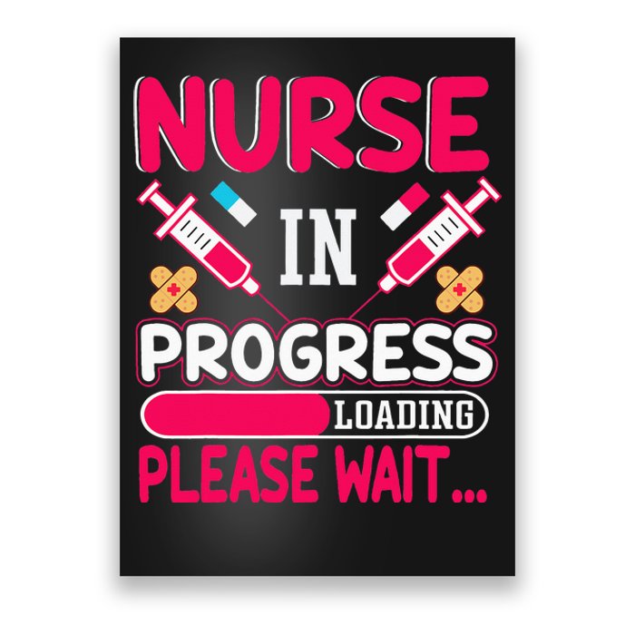 In Progress Loading Please Wait Nursing School Future Poster