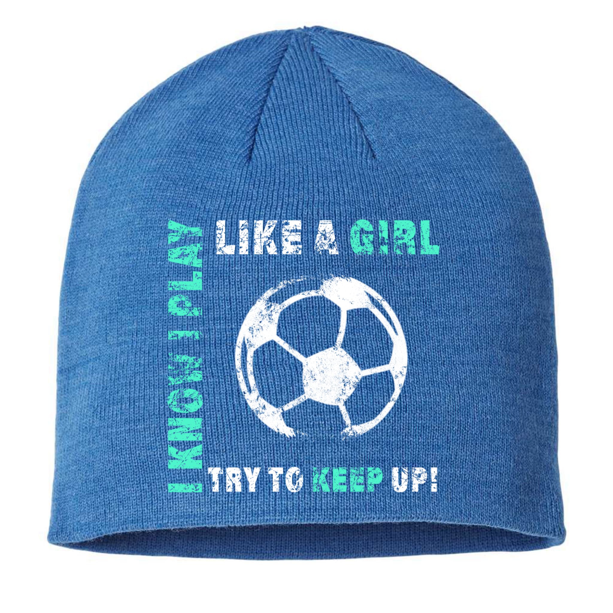 I Play Like A Girl Cool Soccer Player Girls Cool Gift Sustainable Beanie
