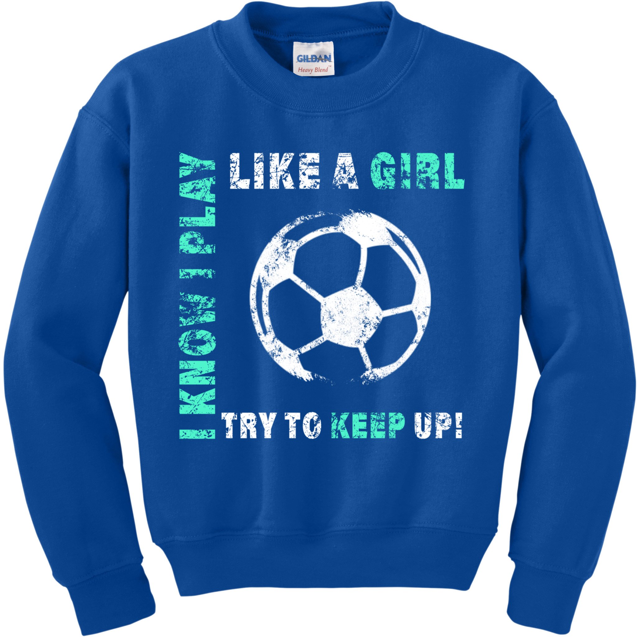 I Play Like A Girl Cool Soccer Player Girls Cool Gift Kids Sweatshirt