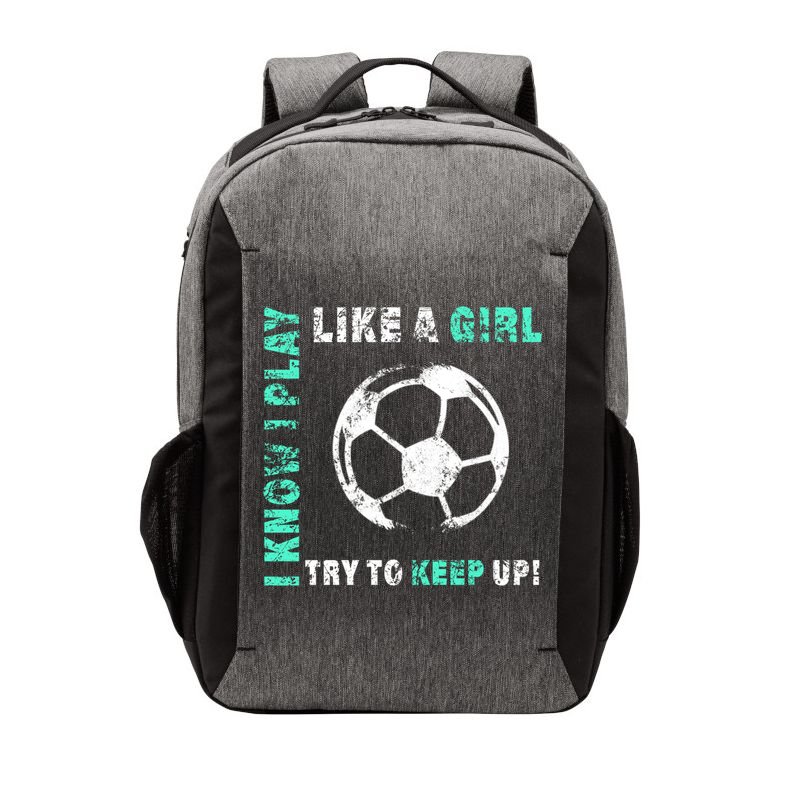 I Play Like A Girl Cool Soccer Player Girls Cool Gift Vector Backpack