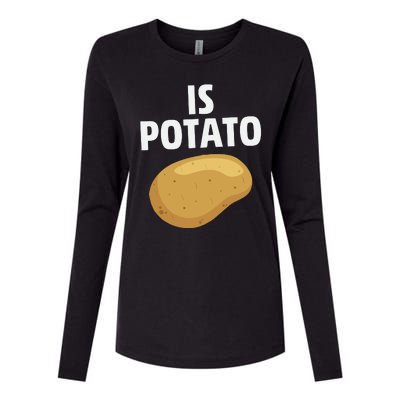 Is Potato Late Show Funny Colbert Womens Cotton Relaxed Long Sleeve T-Shirt