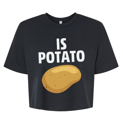 Is Potato Late Show Funny Colbert Bella+Canvas Jersey Crop Tee