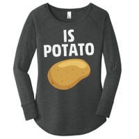 Is Potato Late Show Funny Colbert Women's Perfect Tri Tunic Long Sleeve Shirt