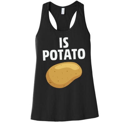 Is Potato Late Show Funny Colbert Women's Racerback Tank