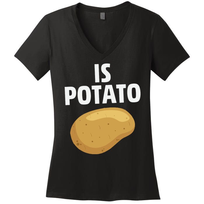 Is Potato Late Show Funny Colbert Women's V-Neck T-Shirt