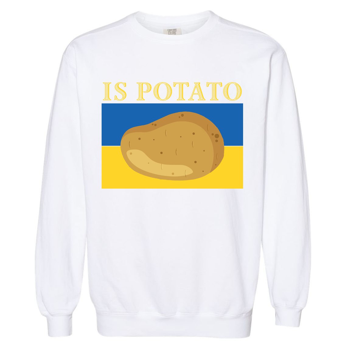 Is Potato Late Show Funny Ukraine Colbert Garment-Dyed Sweatshirt