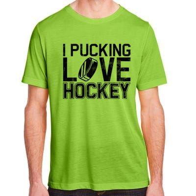 I Pucking Love Hockey Cool Gift Adult ChromaSoft Performance T-Shirt