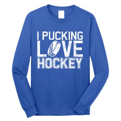 I Pucking Love Hockey Cool Gift Long Sleeve Shirt