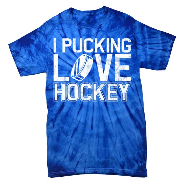 I Pucking Love Hockey Cool Gift Tie-Dye T-Shirt