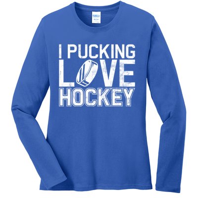 I Pucking Love Hockey Cool Gift Ladies Long Sleeve Shirt