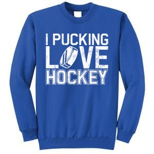 I Pucking Love Hockey Cool Gift Sweatshirt