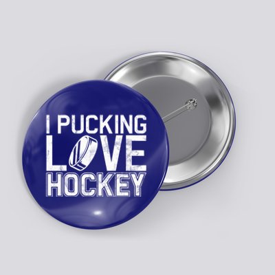 I Pucking Love Hockey Cool Gift Button