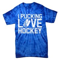 I Pucking Love Hockey Cool Gift Tie-Dye T-Shirt