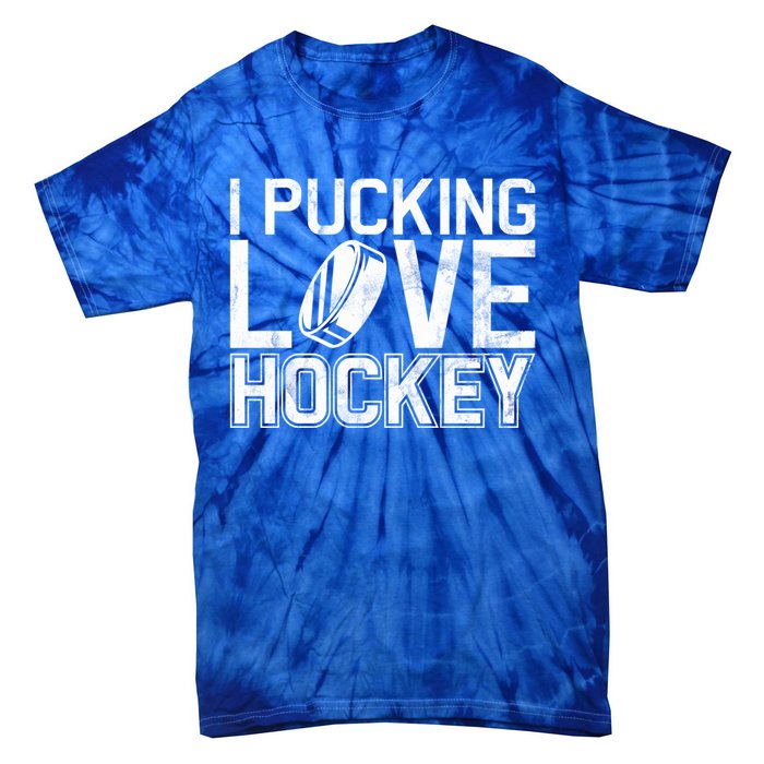 I Pucking Love Hockey Cool Gift Tie-Dye T-Shirt