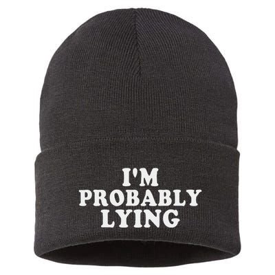 IM Probably Lying Liar Cheater Funny Sarcastic Vintage Sustainable Knit Beanie