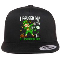 I Paused My Game For St Patricks Day Dabbing Leprechaun Flat Bill Trucker Hat