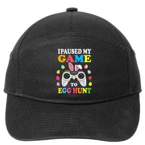 I Paused My Game To Egg Hunt Easter Funny Gamer 7-Panel Snapback Hat