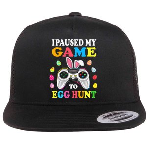 I Paused My Game To Egg Hunt Easter Funny Gamer Flat Bill Trucker Hat