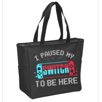 I Paused My Switch To Be Here Switch Gamer Gift Zip Tote Bag
