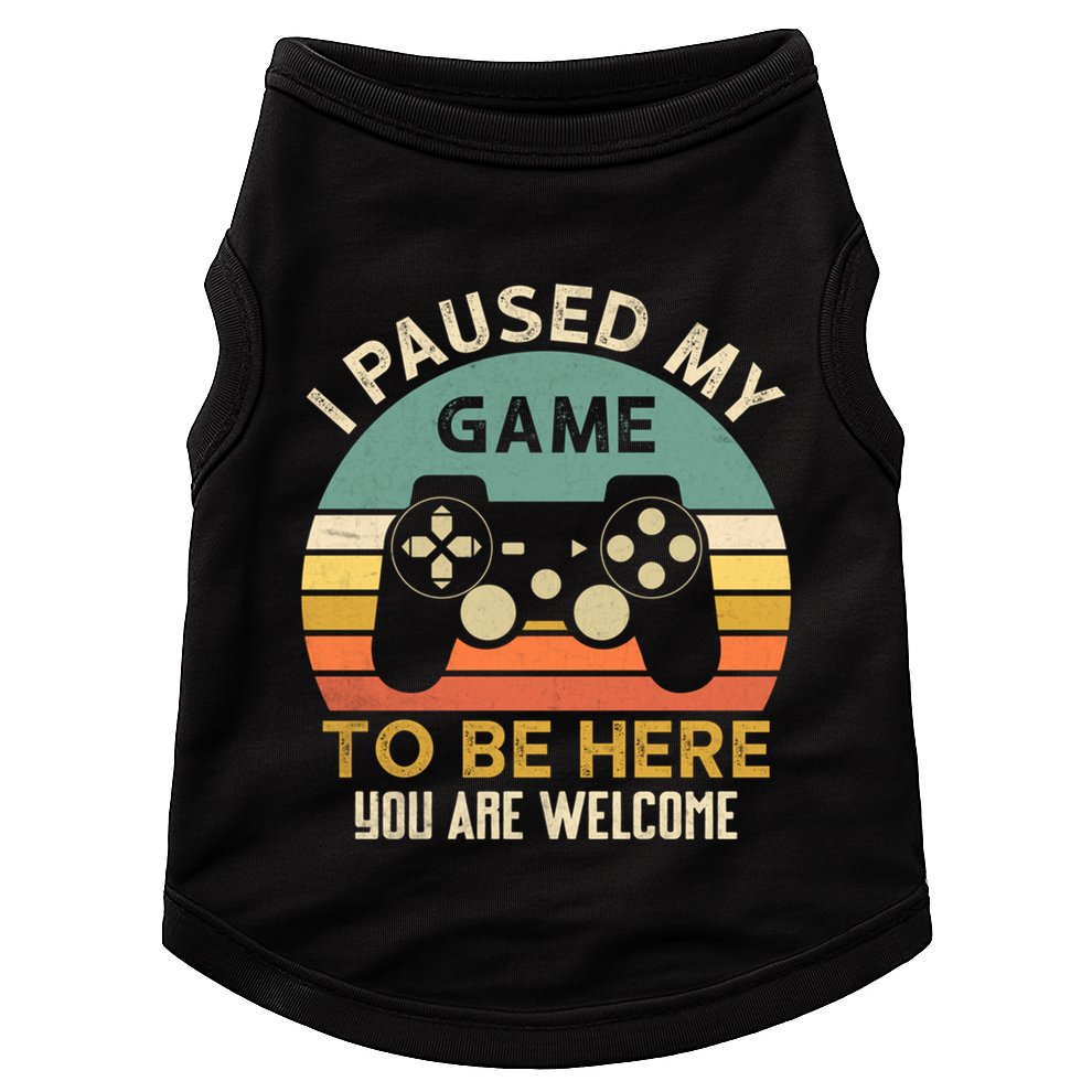 I Paused My Game To Be Here YouRe Welcome Retro Gamer Gift Doggie Tank