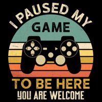 I Paused My Game To Be Here YouRe Welcome Retro Gamer Gift City Backpack