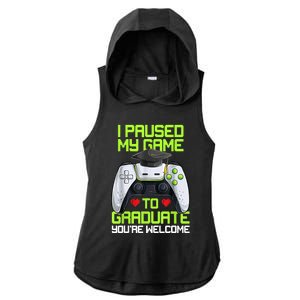 I Paused My Game To Graduate Funny Graduation Graduate Gamer Ladies PosiCharge Tri-Blend Wicking Draft Hoodie Tank