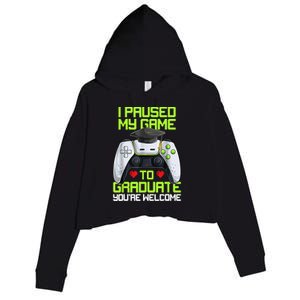 I Paused My Game To Graduate Funny Graduation Graduate Gamer Crop Fleece Hoodie