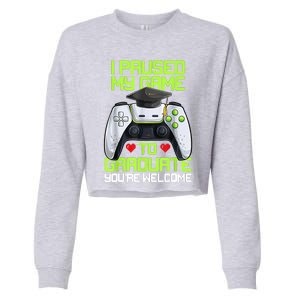 I Paused My Game To Graduate Funny Graduation Graduate Gamer Cropped Pullover Crew