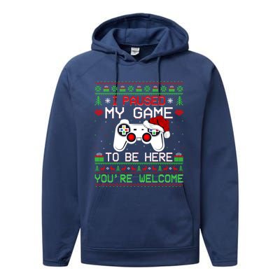 I Paused My Game To Be Here YouRe Welcome Ugly Video Gamer Cute Gift Performance Fleece Hoodie