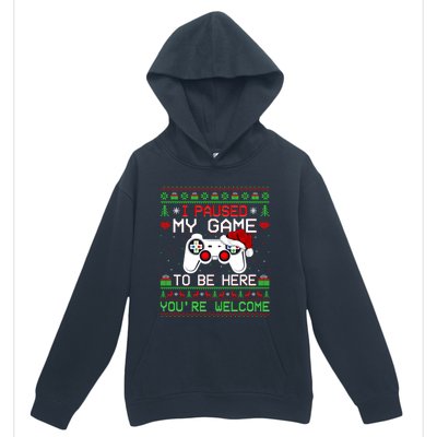 I Paused My Game To Be Here YouRe Welcome Ugly Video Gamer Cute Gift Urban Pullover Hoodie