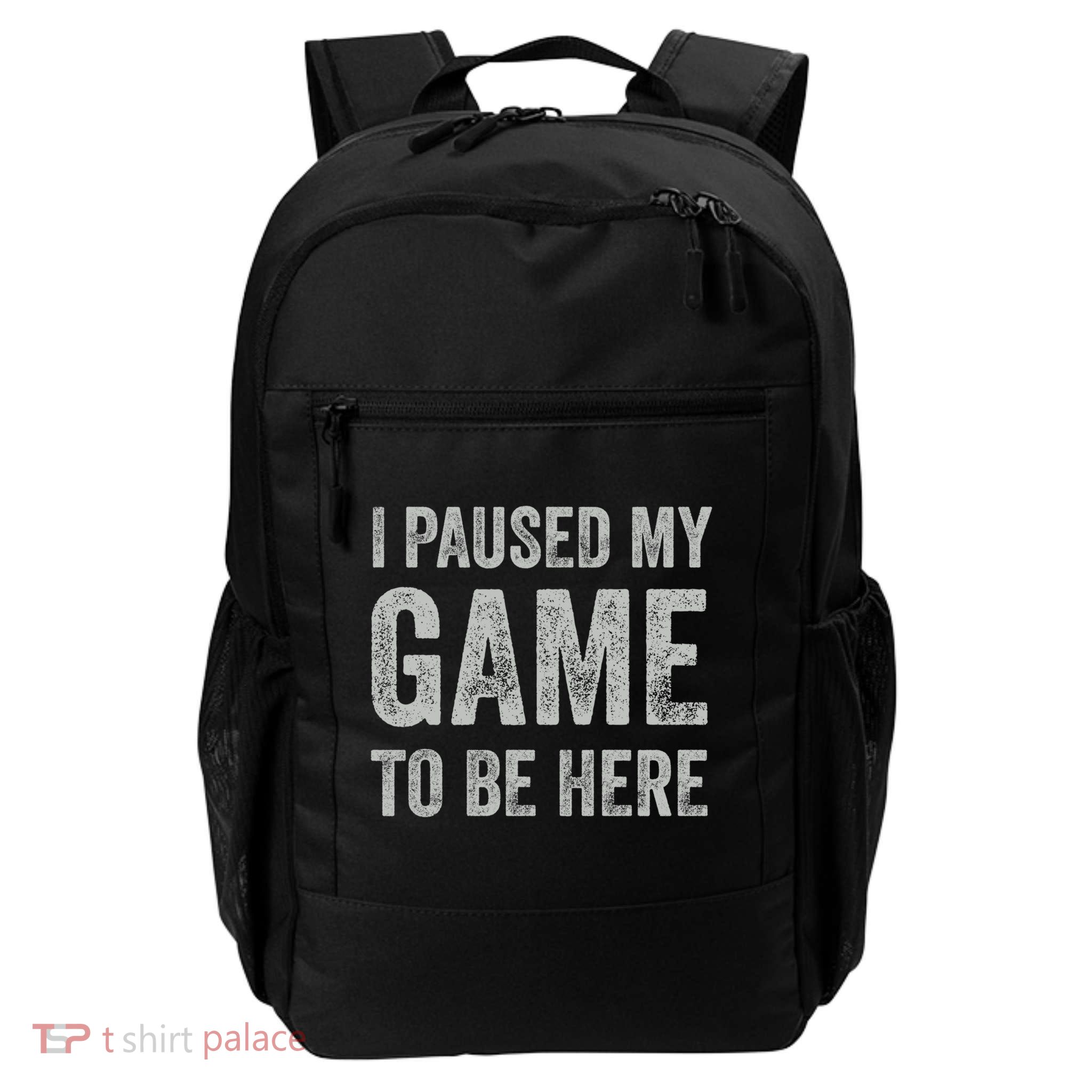 I Paused My Game To Be Here Vintage Pullover Hoodie Backpack