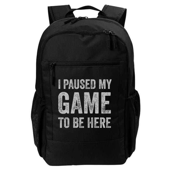 I Paused My Game To Be Here Vintage Pullover Hoodie Backpack