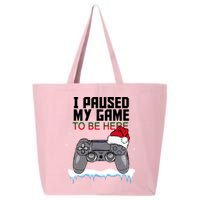 I Paused My Game To Be Here Christmas Gamer 25L Jumbo Tote