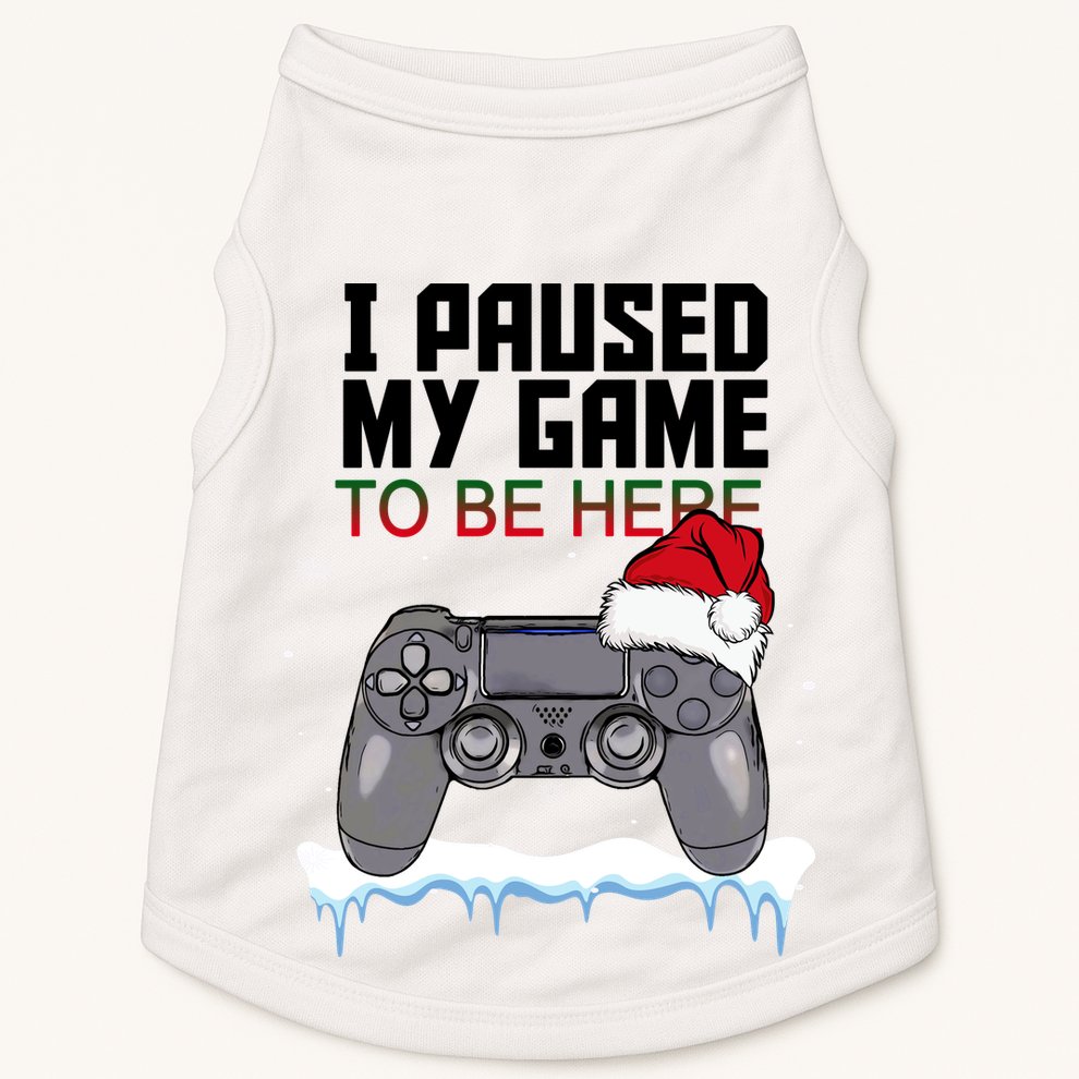 I Paused My Game To Be Here Christmas Gamer Doggie Tank