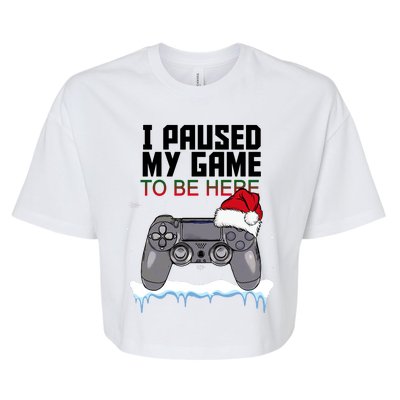 I Paused My Game To Be Here Christmas Gamer Bella+Canvas Jersey Crop Tee