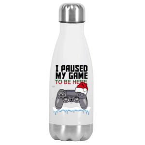 I Paused My Game To Be Here Christmas Gamer Stainless Steel Insulated Water Bottle