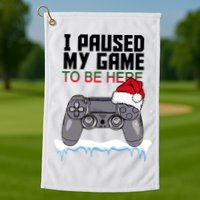 I Paused My Game To Be Here Christmas Gamer Golf Towel
