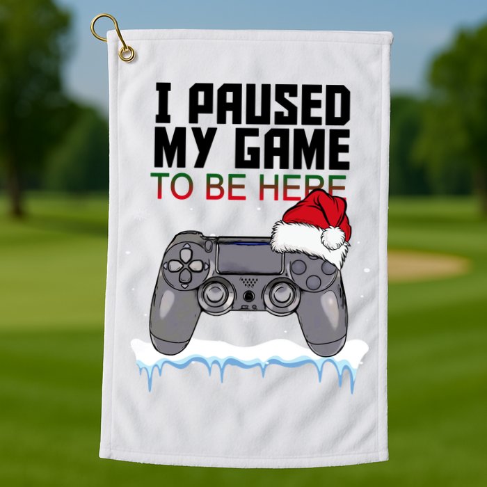 I Paused My Game To Be Here Christmas Gamer Golf Towel