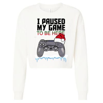 I Paused My Game To Be Here Christmas Gamer Cropped Pullover Crew