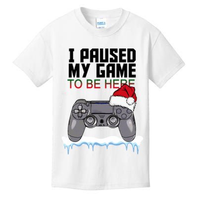 I Paused My Game To Be Here Christmas Gamer Kids T-Shirt