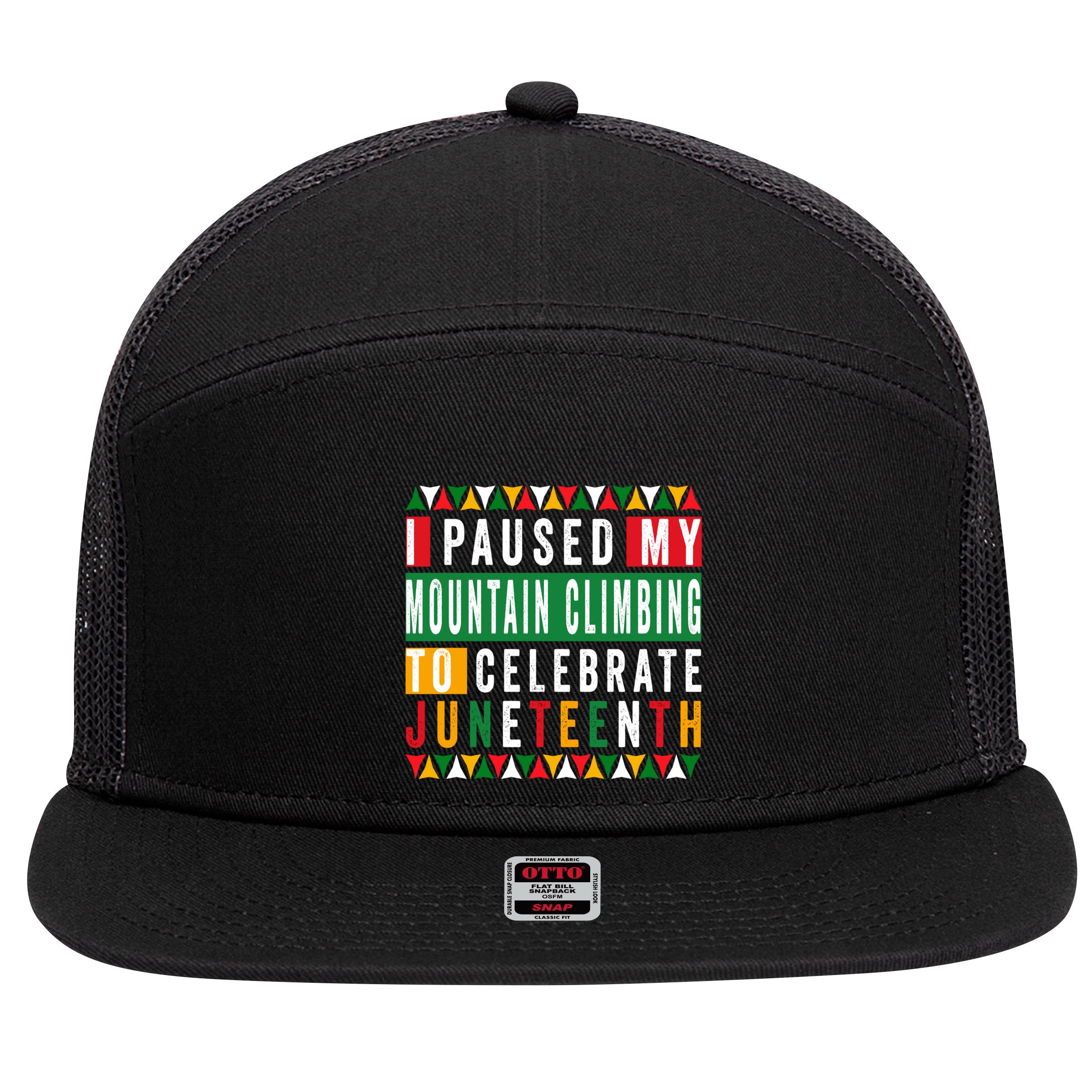 I Paused My Mountain Climbing To Celebrate Junenth 1865 Gift 7 Panel Mesh Trucker Snapback Hat