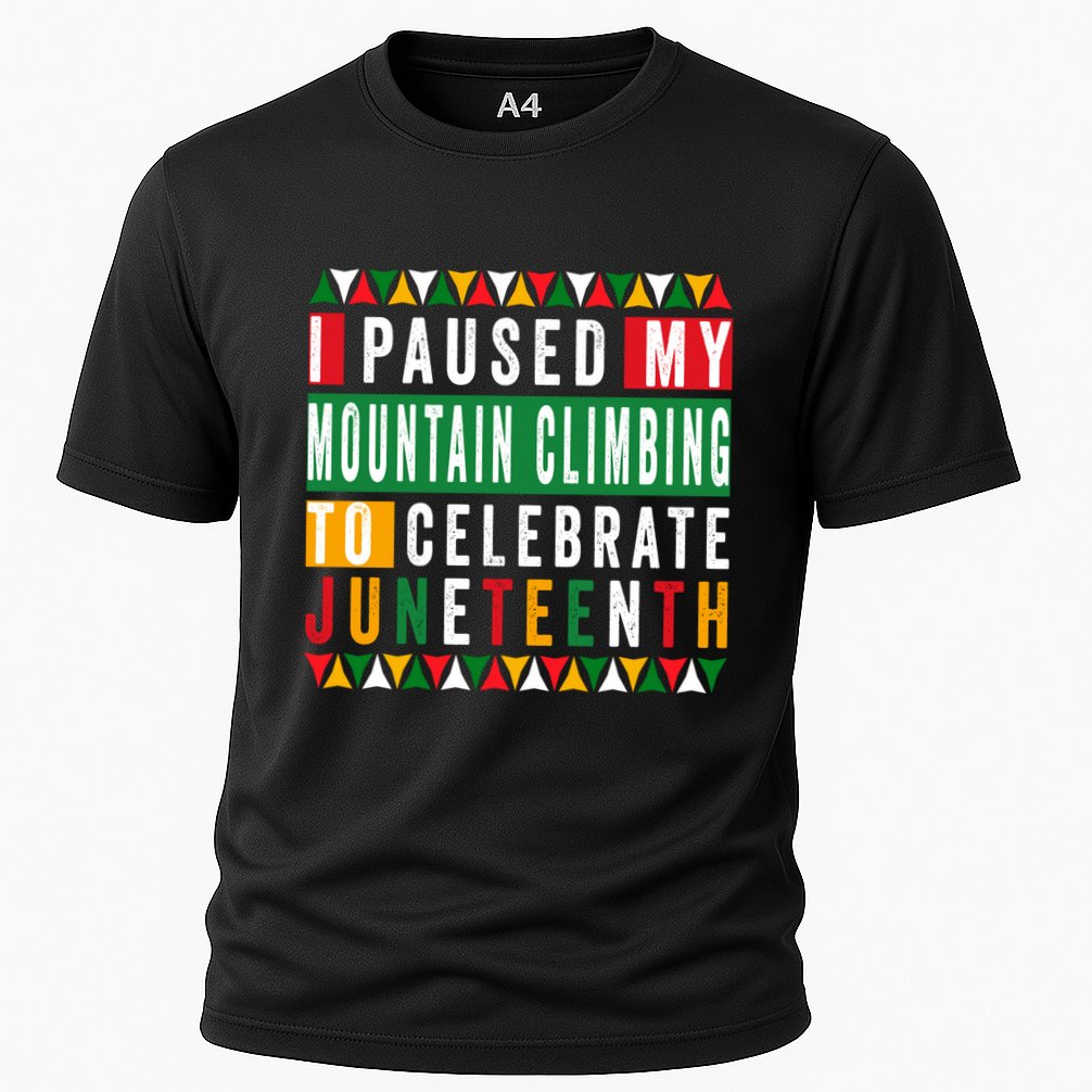 I Paused My Mountain Climbing To Celebrate Junenth 1865 Gift Cooling Performance Crew T-Shirt