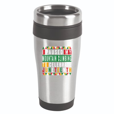I Paused My Mountain Climbing To Celebrate Junenth 1865 Gift 16oz Travel Tumbler