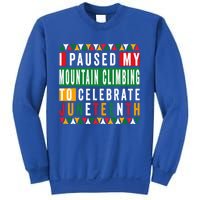 I Paused My Mountain Climbing To Celebrate Junenth 1865 Gift Sweatshirt