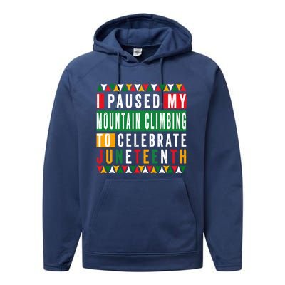 I Paused My Mountain Climbing To Celebrate Junenth 1865 Gift Performance Fleece Hoodie