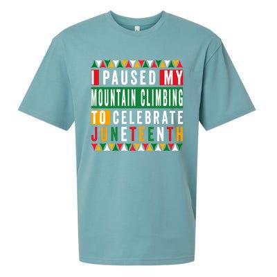 I Paused My Mountain Climbing To Celebrate Junenth 1865 Gift Sueded Cloud Jersey T-Shirt