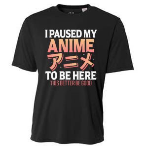 I paused my Anime to be here Japanese Otaku Funny Anime Cooling Performance Crew T-Shirt