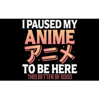 I paused my Anime to be here Japanese Otaku Funny Anime Bumper Sticker