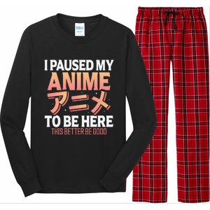 I paused my Anime to be here Japanese Otaku Funny Anime Long Sleeve Pajama Set