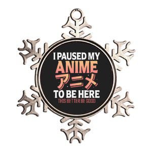 I paused my Anime to be here Japanese Otaku Funny Anime Metallic Star Ornament